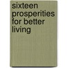 Sixteen Prosperities for Better Living door V.T. Ramakrishnan