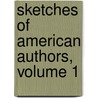 Sketches of American Authors, Volume 1 door Jennie Ellis Keysor