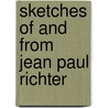 Sketches of and from Jean Paul Richter door Jean Paul