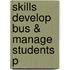 Skills Develop Bus & Manage Students P