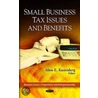 Small Business Tax Issues And Benefits by Unknown