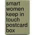 Smart Women Keep in Touch Postcard Box