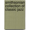 Smithsonian Collection of Classic Jazz door Phillips Anthony