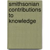 Smithsonian Contributions To Knowledge door Onbekend