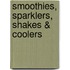 Smoothies, Sparklers, Shakes & Coolers