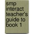 Smp Interact Teacher's Guide To Book 1