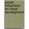 Social Influences on Vocal Development door Onbekend