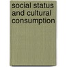 Social Status And Cultural Consumption door Tak Wing Chan
