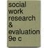 Social Work Research & Evaluation 9e C