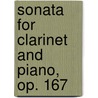 Sonata for Clarinet and Piano, Op. 167 door Onbekend