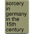 Sorcery In Germany In The 15th Century