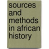Sources and Methods in African History door Christian Jennings
