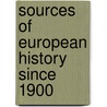 Sources of European History Since 1900 door Matthew Paul Berg