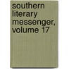 Southern Literary Messenger, Volume 17 door Edgar Allan Poe