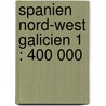 Spanien Nord-West Galicien 1 : 400 000 door Onbekend