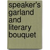 Speaker's Garland and Literary Bouquet door Onbekend