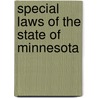 Special Laws of the State of Minnesota door Office Minnesota. Trea