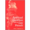 Spiritual Direction and the Gay Person door James L. Empereur