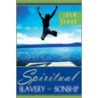 Spiritual Slavery to Spiritual Sonship by Jack Frost