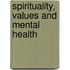 Spirituality, Values And Mental Health