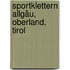 Sportklettern Allgäu, Oberland, Tirol