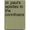 St. Paul's Epistles To The Corinthians by John Hamilton Thom.