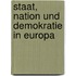 Staat, Nation und Demokratie in Europa