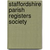 Staffordshire Parish Registers Society door Percy W.L. Adams