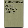 Staffordshive Parish Registers Society door Percy W.L. Adams