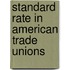 Standard Rate in American Trade Unions