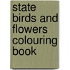 State Birds And Flowers Colouring Book door Annika Bernhard