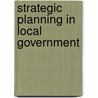 Strategic Planning In Local Government door Steve Leach