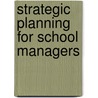 Strategic Planning for School Managers door Jim Knight