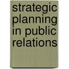 Strategic Planning in Public Relations door Kieran Knights