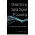 Streamlining Digital Signal Processing