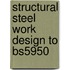 Structural Steel Work Design To Bs5950