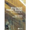 Structural Timber Design To Eurocode 5 door Jack Porteous