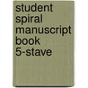 Student Spiral Manuscript Book 5-Stave door Onbekend