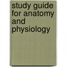 Study Guide For Anatomy And Physiology door Linda Swisher