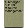 Submerged Cultural Resource Management door Society for Historical Archaeology Confe