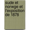 Sude Et Norwge Et L'Exposition de 1878 door L. Gourraigne