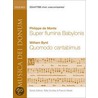Super Flumina Babylon Quom Cantab Satb by Unknown