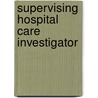 Supervising Hospital Care Investigator by National Learning Corp