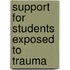 Support for Students Exposed to Trauma
