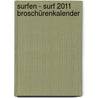 Surfen - Surf 2011 Broschürenkalender by Unknown