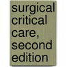 Surgical Critical Care, Second Edition door Jerome Abrams