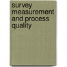 Survey Measurement and Process Quality door Paul Biemer