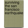 Surviving the San Francisco Earthquake door Jo Cleland