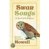 Swan Songs-In Search of the Staffstone door David Everett Howell