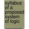 Syllabus Of A Proposed System Of Logic door Augustus de Morgan
